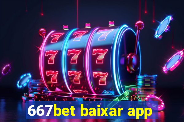 667bet baixar app